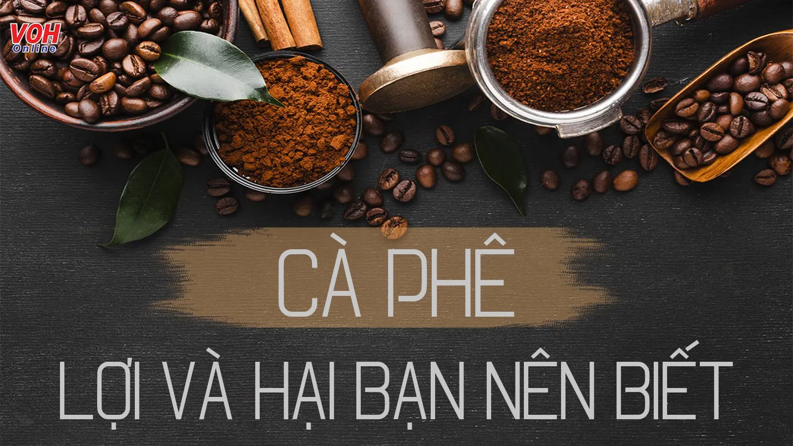 7 tác dụng của cà phê với sức khỏe, cách dùng và bảo quản tốt