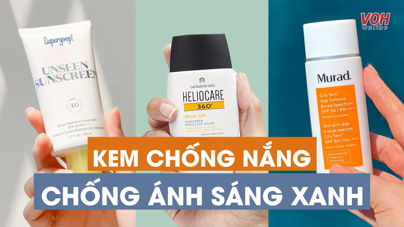 8 lọ kem chống nắng chống ánh sáng xanh giúp bảo vệ da toàn diện