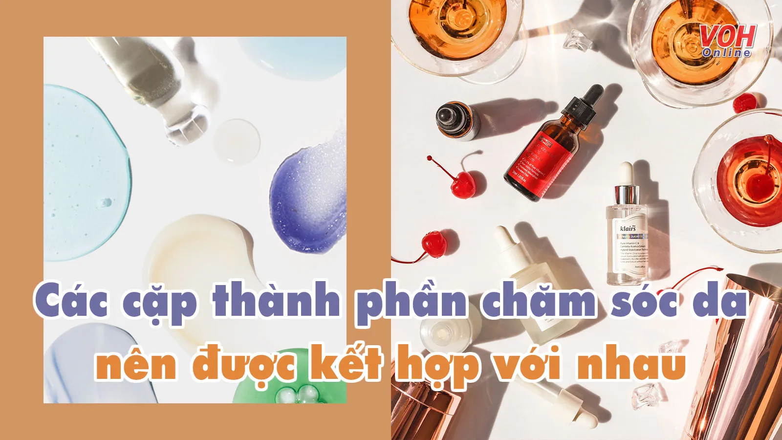 Những thành phần chăm sóc da nên được kết hợp để nhân đôi hiệu quả (Phần 1)