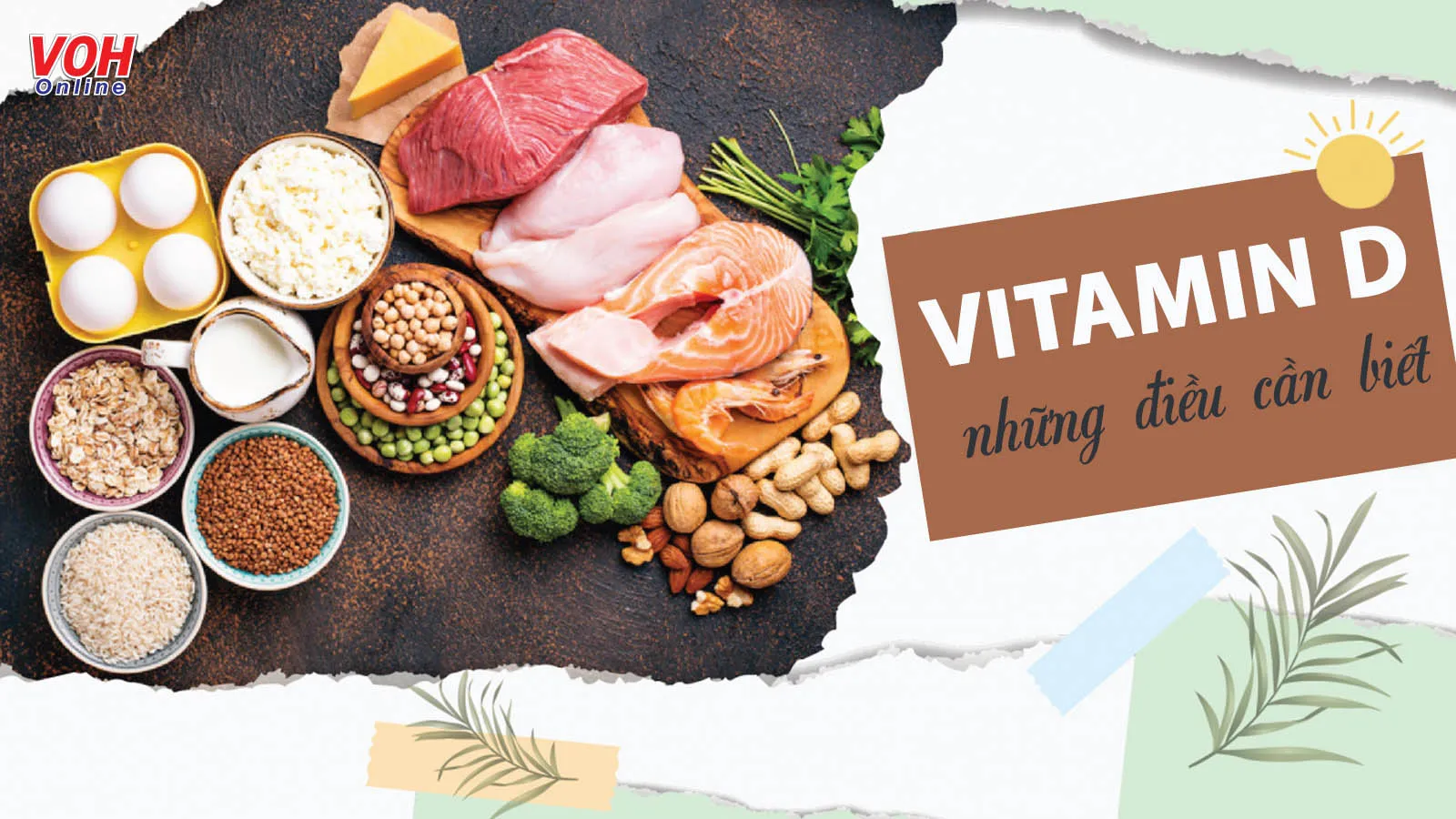 Vitamin D có tác dụng gì? Cách bổ sung để không bị thiếu hoặc thừa