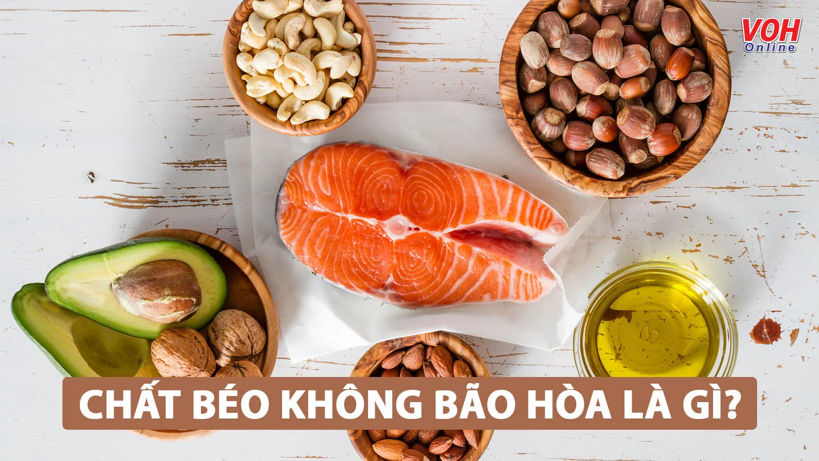 Chất béo không bão hòa là gì? Tốt hay xấu cho cơ thể?