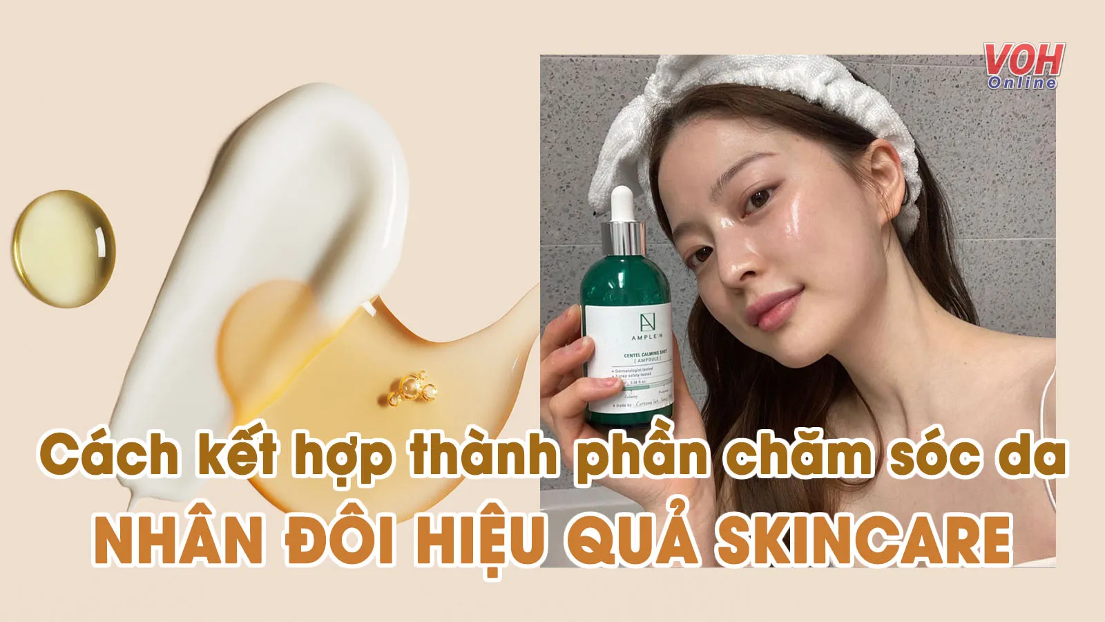 Những thành phần chăm sóc da nên được kết hợp để nhân đôi hiệu quả (Phần 2)