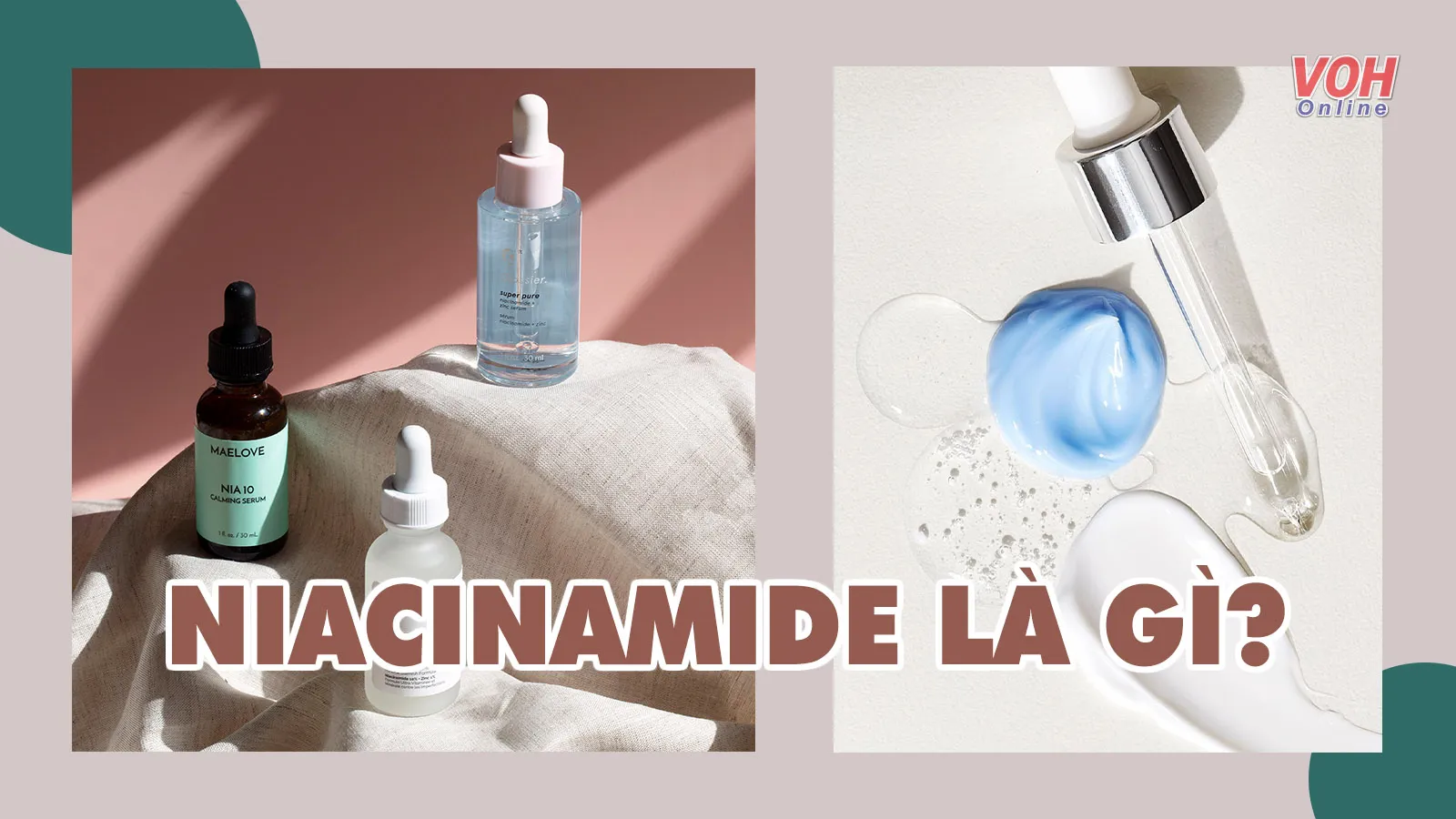 Niacinamide là gì? Những công dụng tuyệt vời của niacinamide với làn da