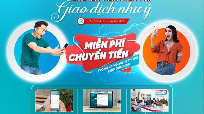 Kienlongbank miễn phí chuyển tiền trong và ngoài hệ thống dành cho mọi khách hàng