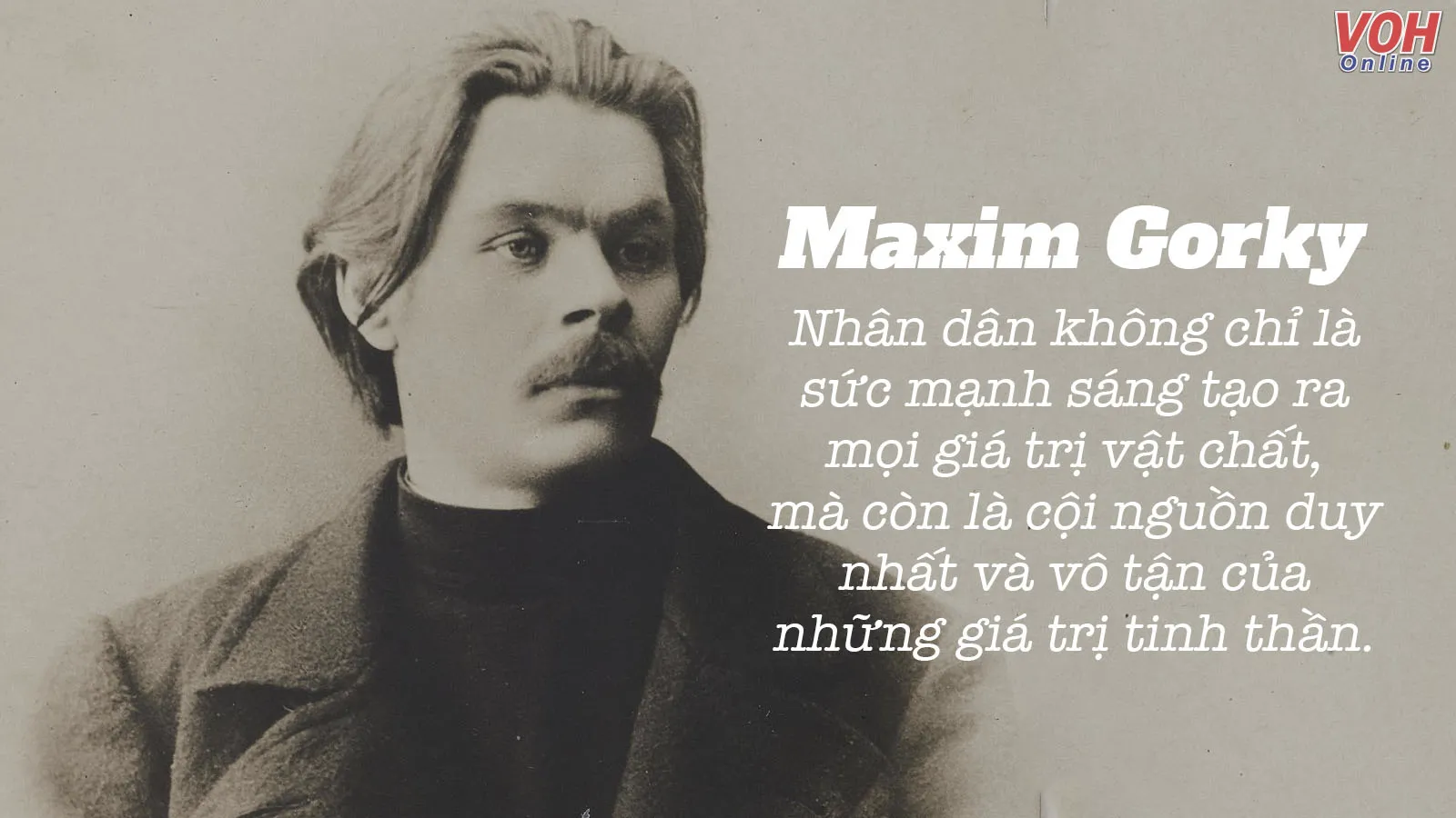 Những câu nói hay của Maxim Gorky về giá trị con người sâu sắc