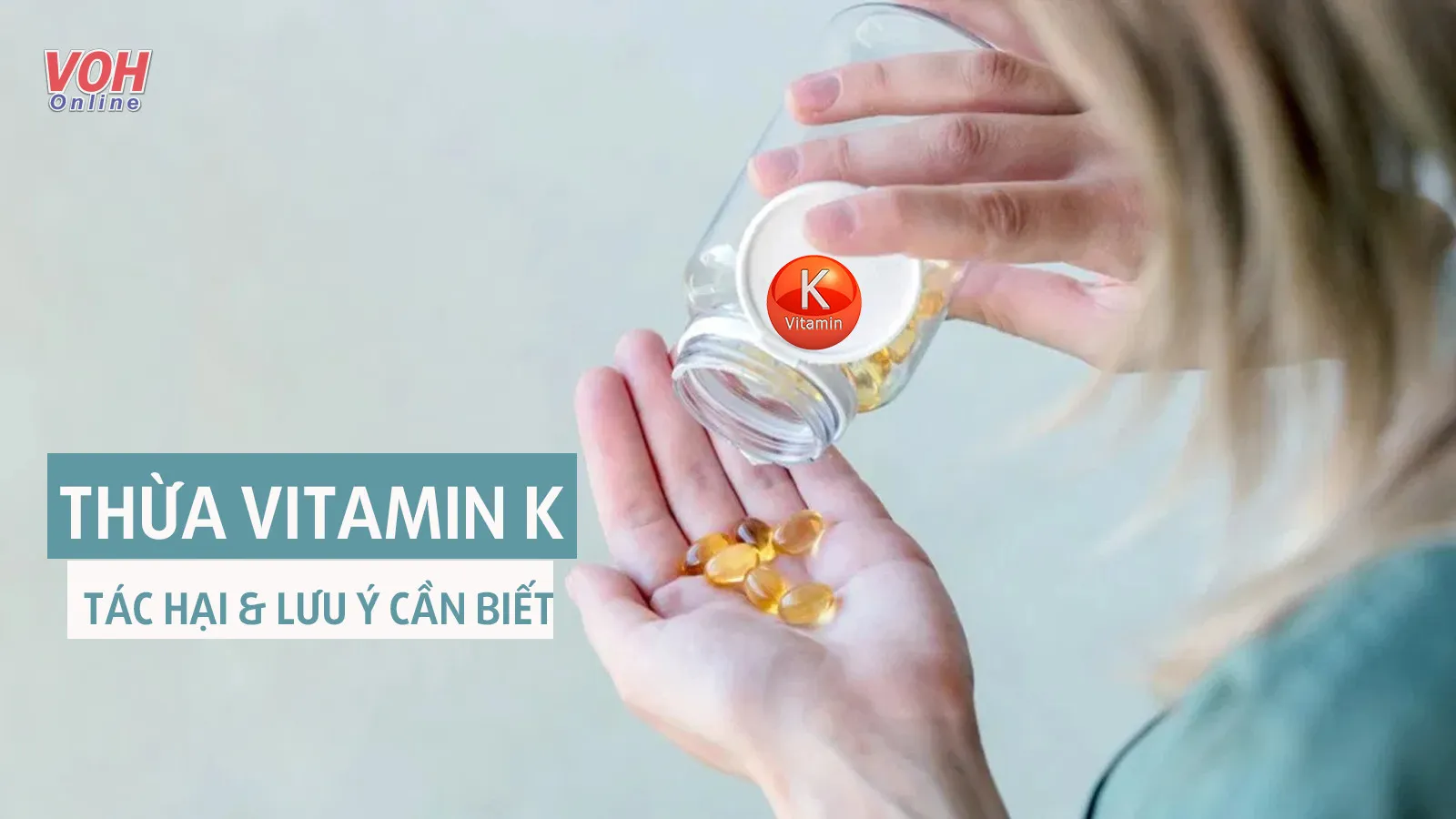 Thừa vitamin K và những phương pháp cải thiện cần biết