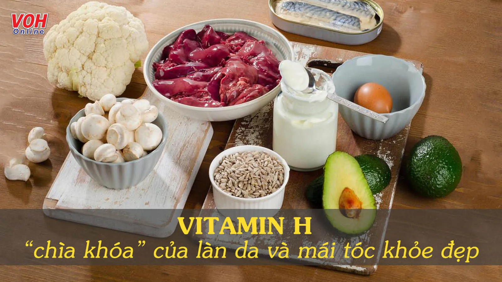 Vitamin H có tác dụng gì đối với sức khỏe và sắc đẹp?