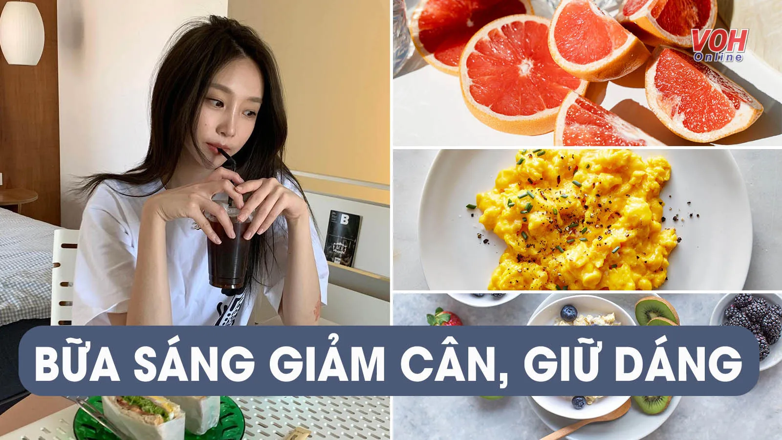 Bữa sáng giảm cân nên ăn gì?