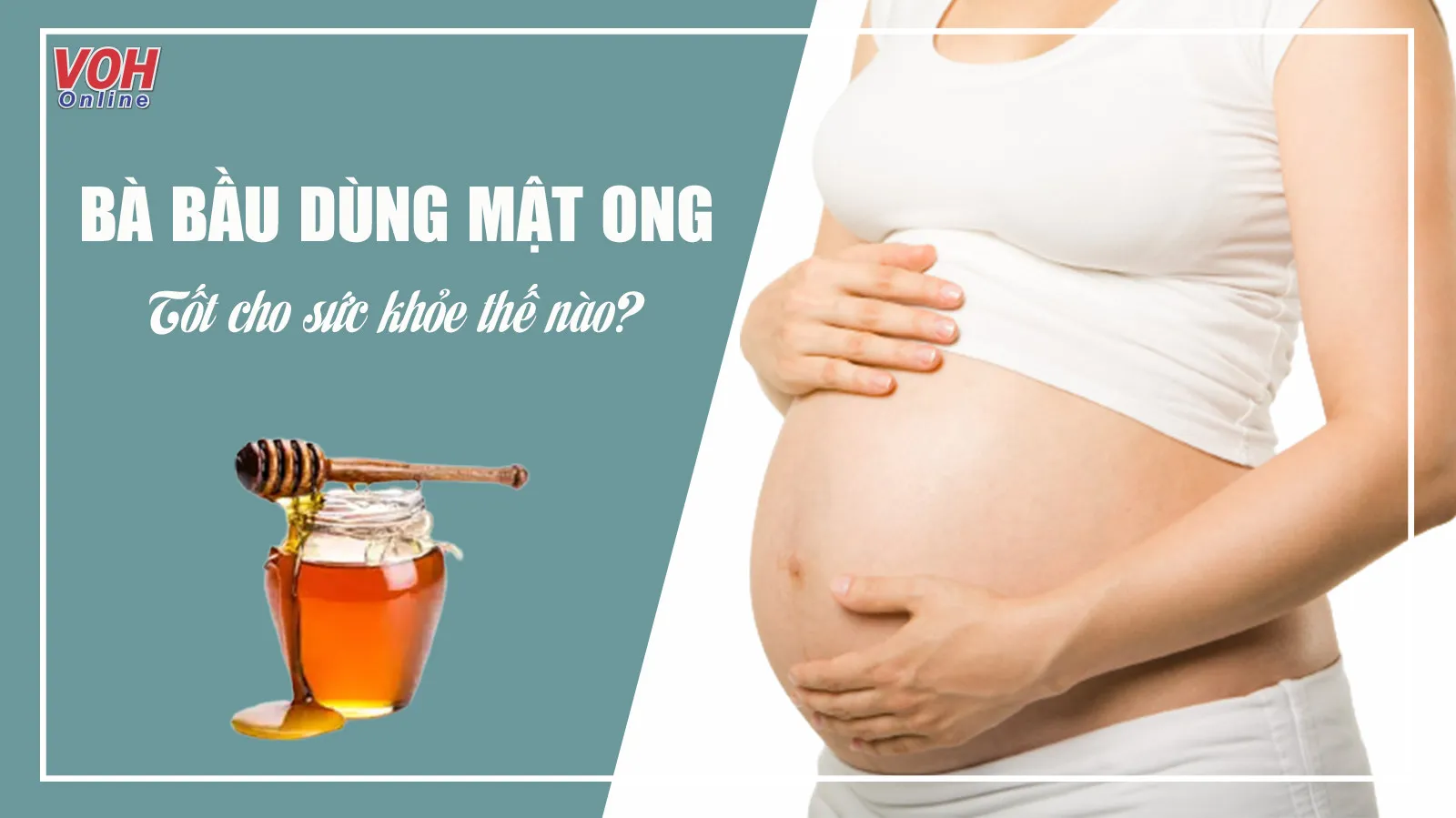 Bà bầu uống mật ong được không và những lưu ý cần ‘nằm lòng’