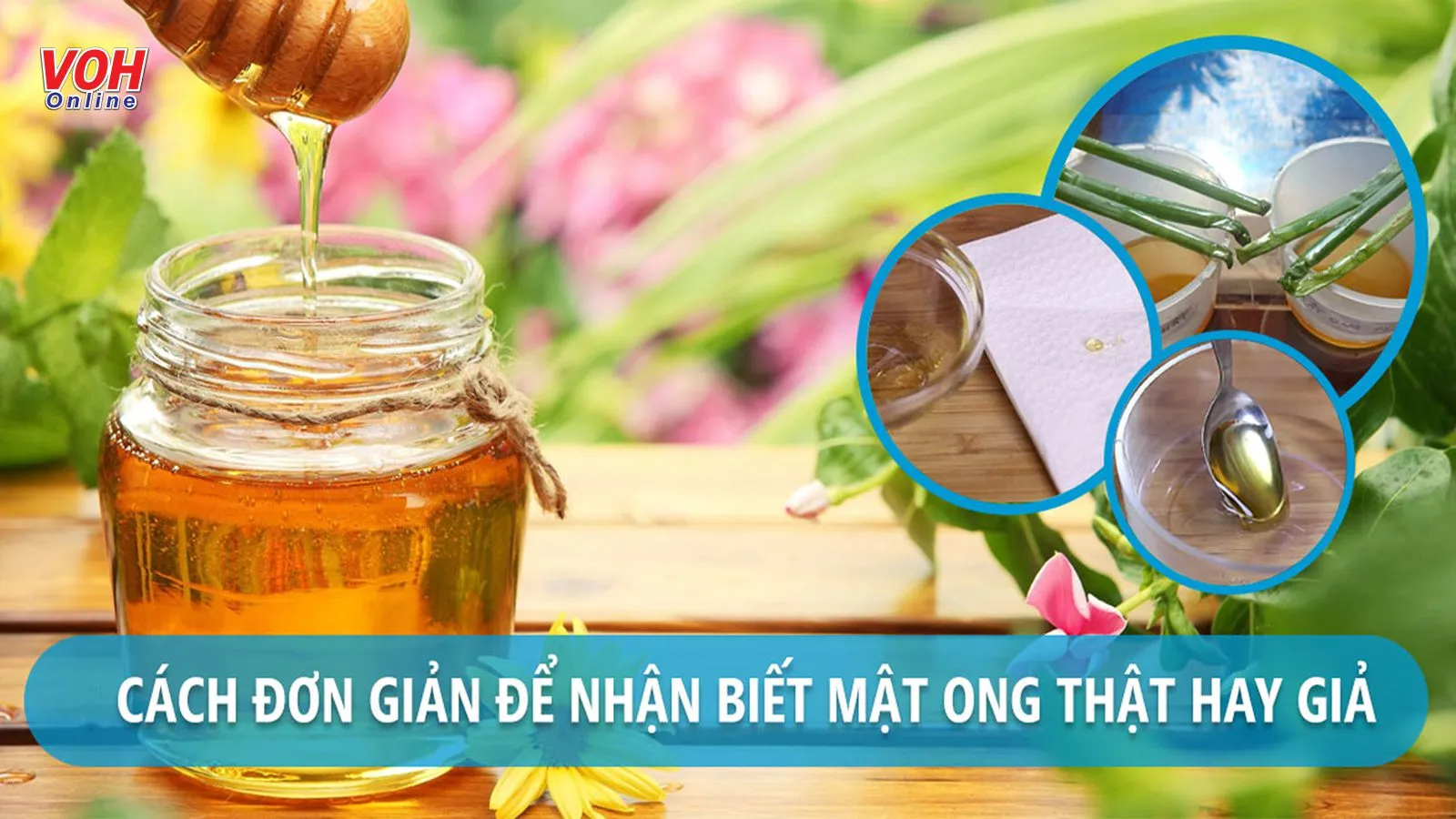 Cách thử mật ong thật giả cực đơn giản, cực chuẩn