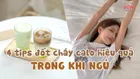 4 cách giúp cơ thể đốt cháy calo hiệu quả trong khi ngủ