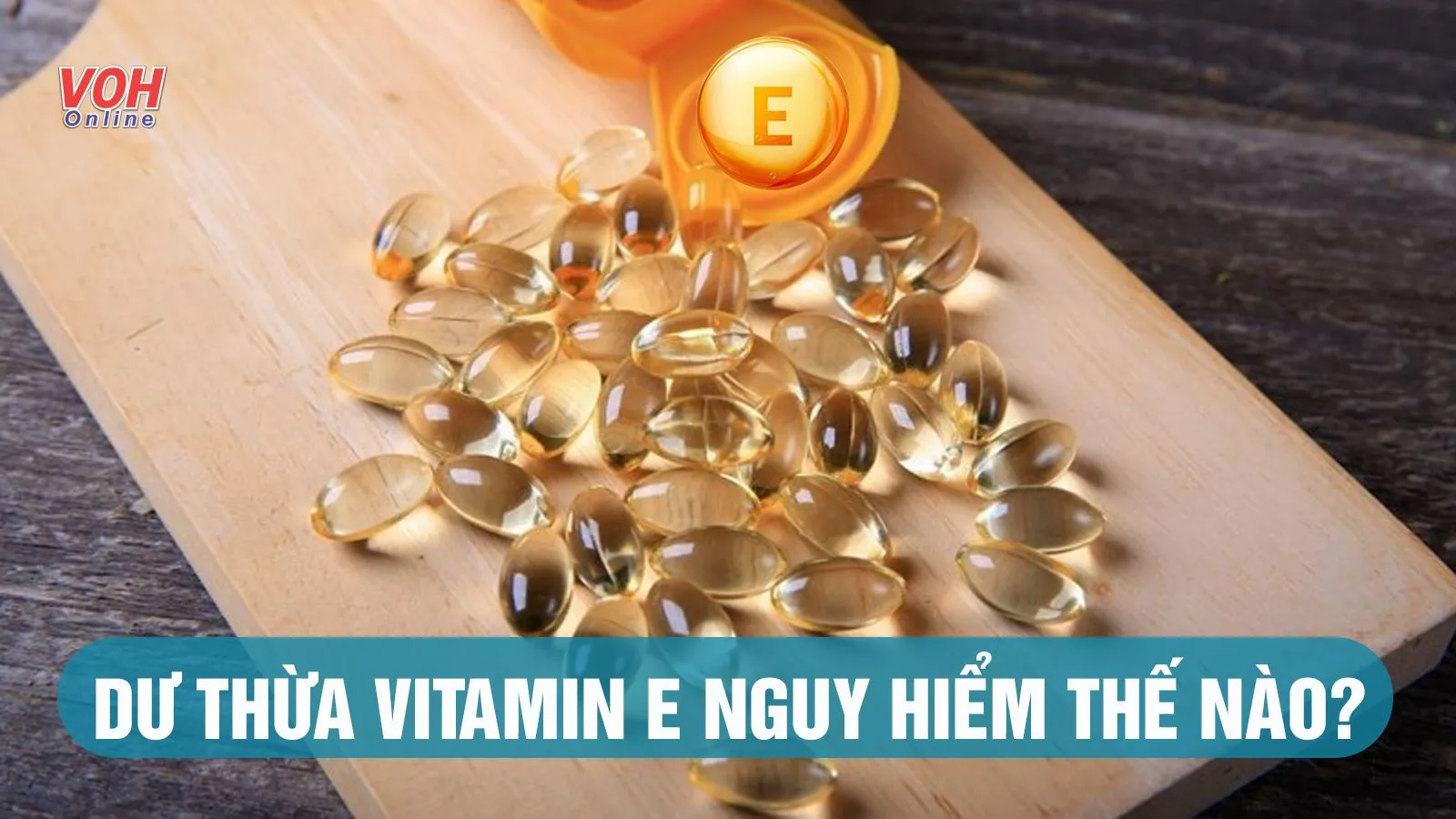 Thừa vitamin E gây bệnh gì và nên làm thế nào để cải thiện?