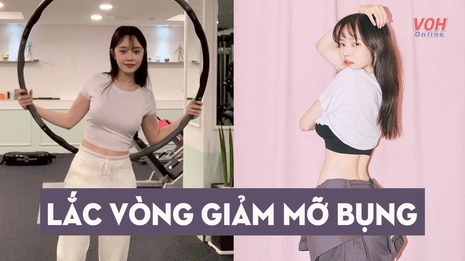 Cách lắc vòng giảm mỡ bụng nhanh và hiệu quả tại nhà