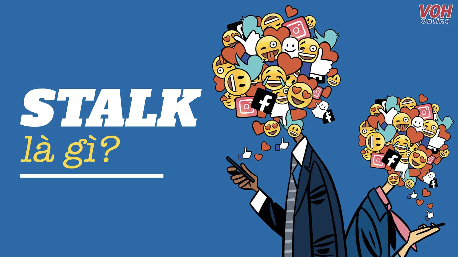 Stalk là gì? Cách để hạn chế bị Stalk trên mạng xã hội