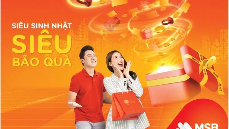 MSB dành tặng hơn 40.000 phần quà tri ân khách hàng nhân dịp sinh nhật 30 năm