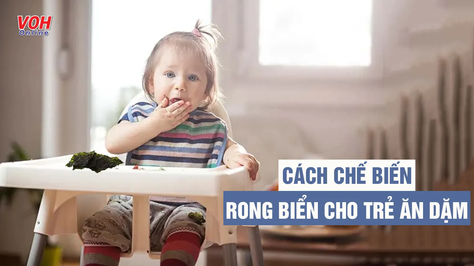 Trẻ em ăn rong biển có tốt không? 5 cách chế biến mẹ nên biết