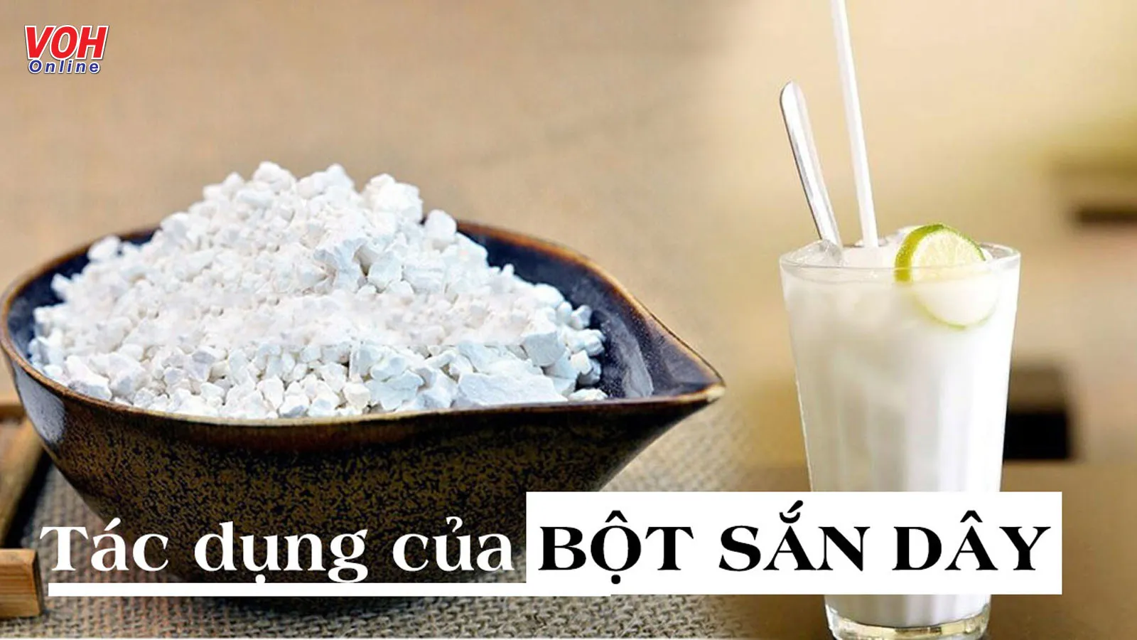 Tìm hiểu những tác dụng của bột sắn dây