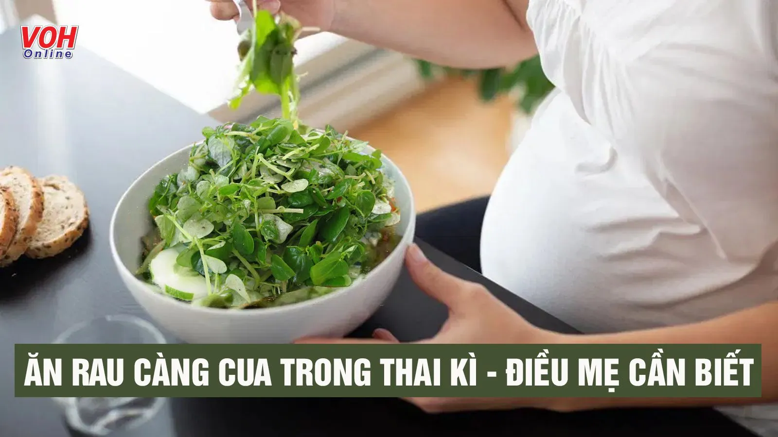 Giúp mẹ gỡ rối: Bà bầu ăn rau càng cua được không?