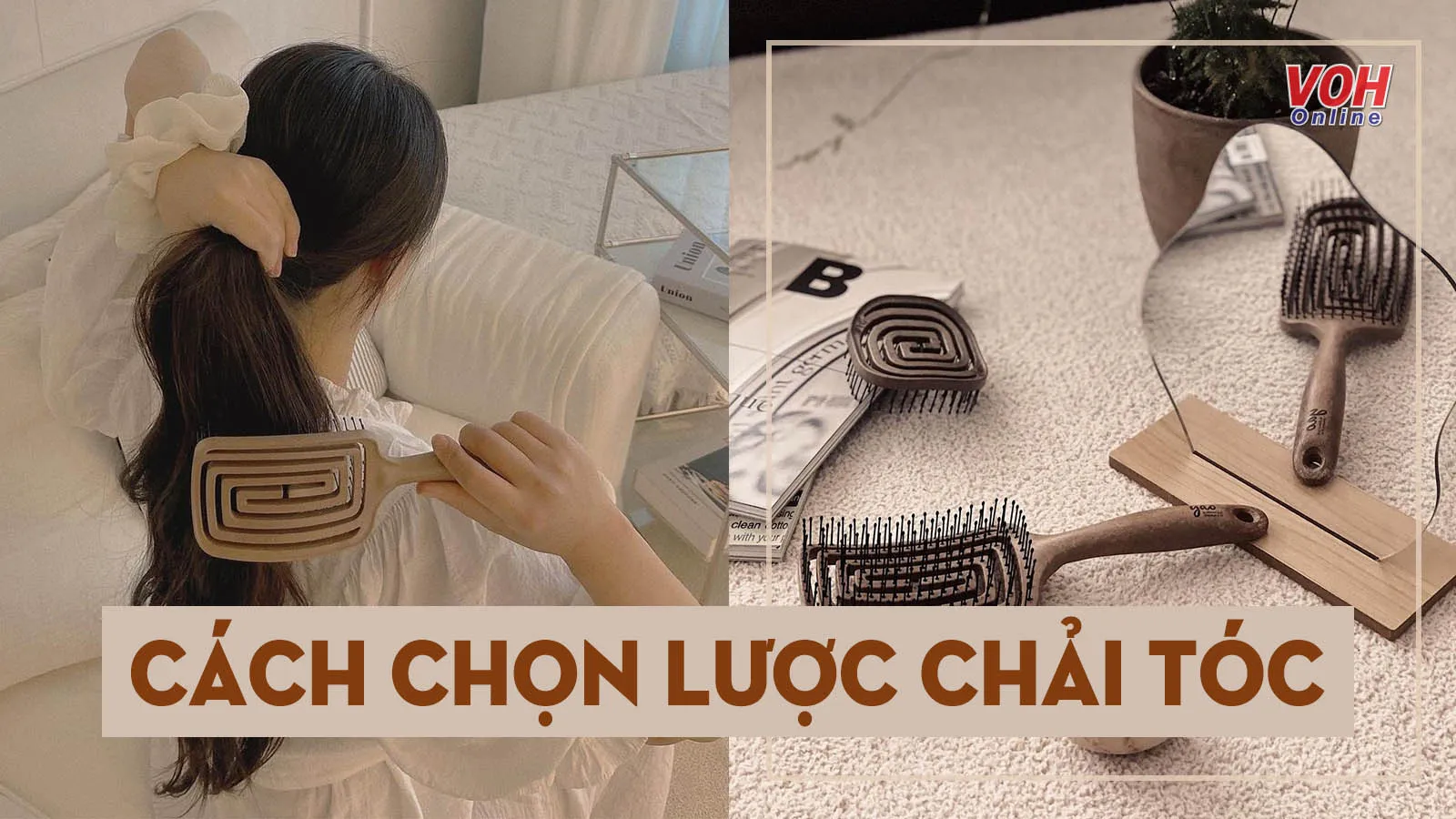 Cách chọn và sử dụng lược chải tóc