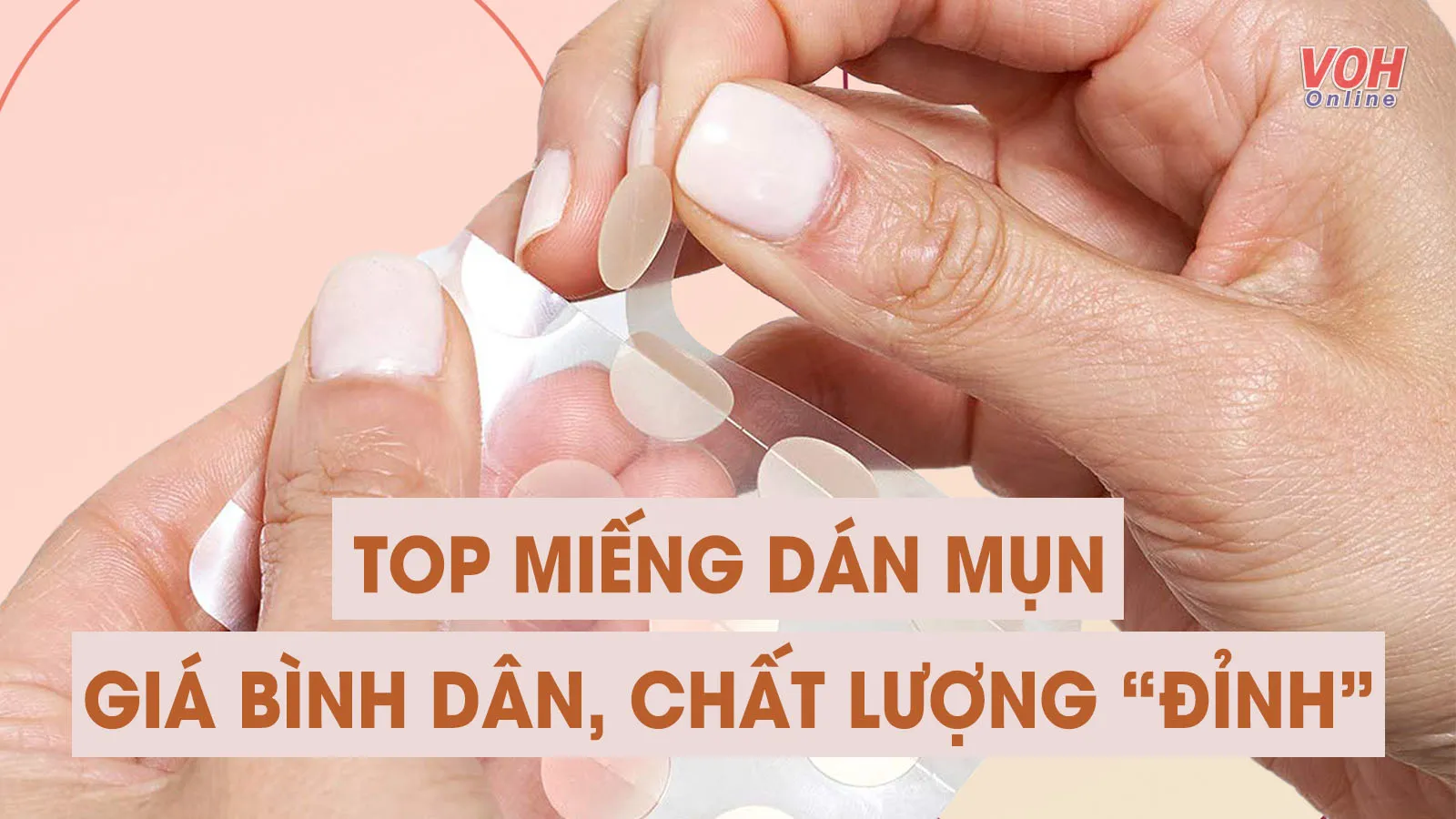 Miếng dán mụn nào tốt và được ưa chuộng nhất hiện nay?
