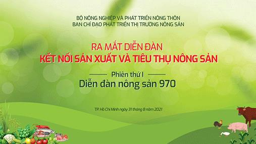 Diễn đàn thông tin kết nối sản xuất và tiêu thụ nông sản: Hướng đi đúng đắn
