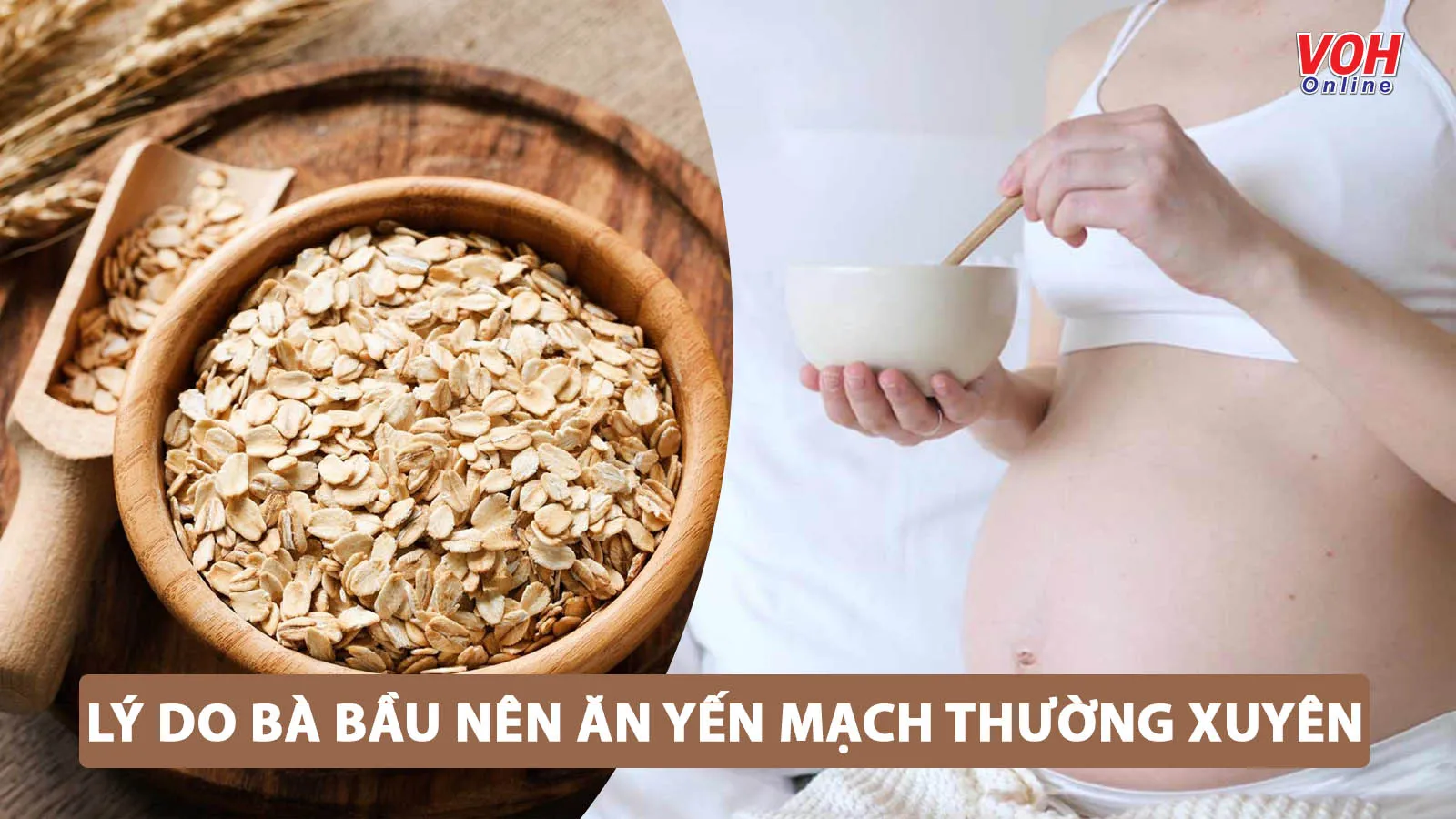 Bà bầu ăn yến mạch có tốt không và ăn như thế nào mới bổ dưỡng?