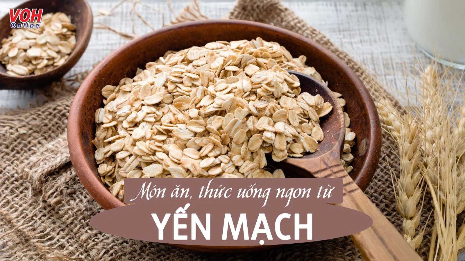 9 cách chế biến yến mạch giảm cân thơm ngon và bổ dưỡng