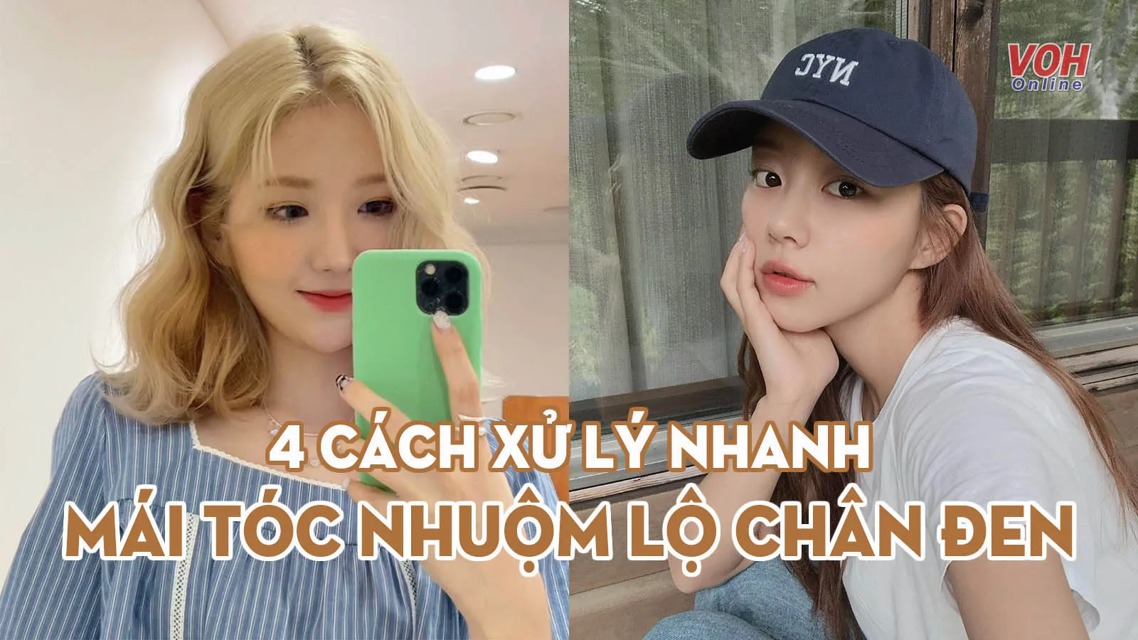 4 cách giấu gọn mái tóc lộ chân đen sau nhuộm