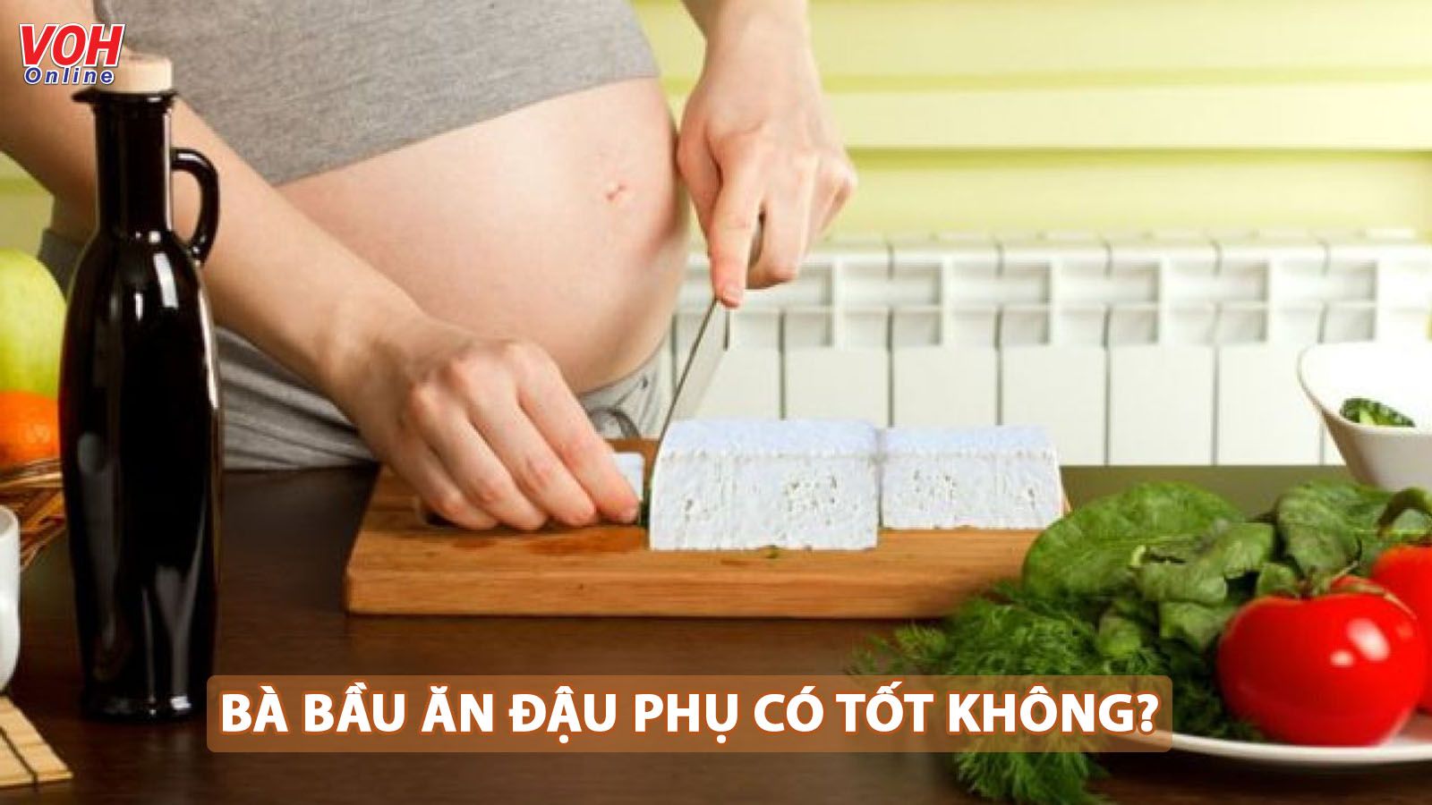 Bà bầu ăn đậu hũ được không? Những lợi ích và nguy cơ gặp phải