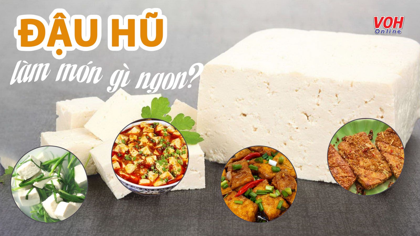 13 món ngon từ đậu hũ phù hợp cho người ăn chay và ăn mặn