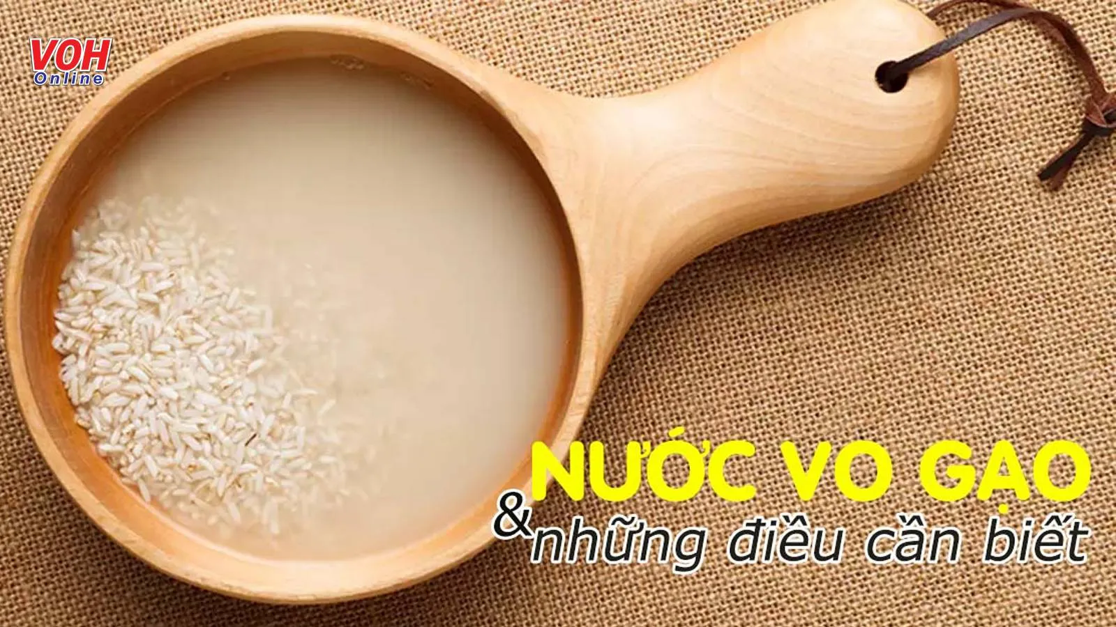 6 tác dụng của nước vo gạo giúp bạn ‘lão hóa ngược’