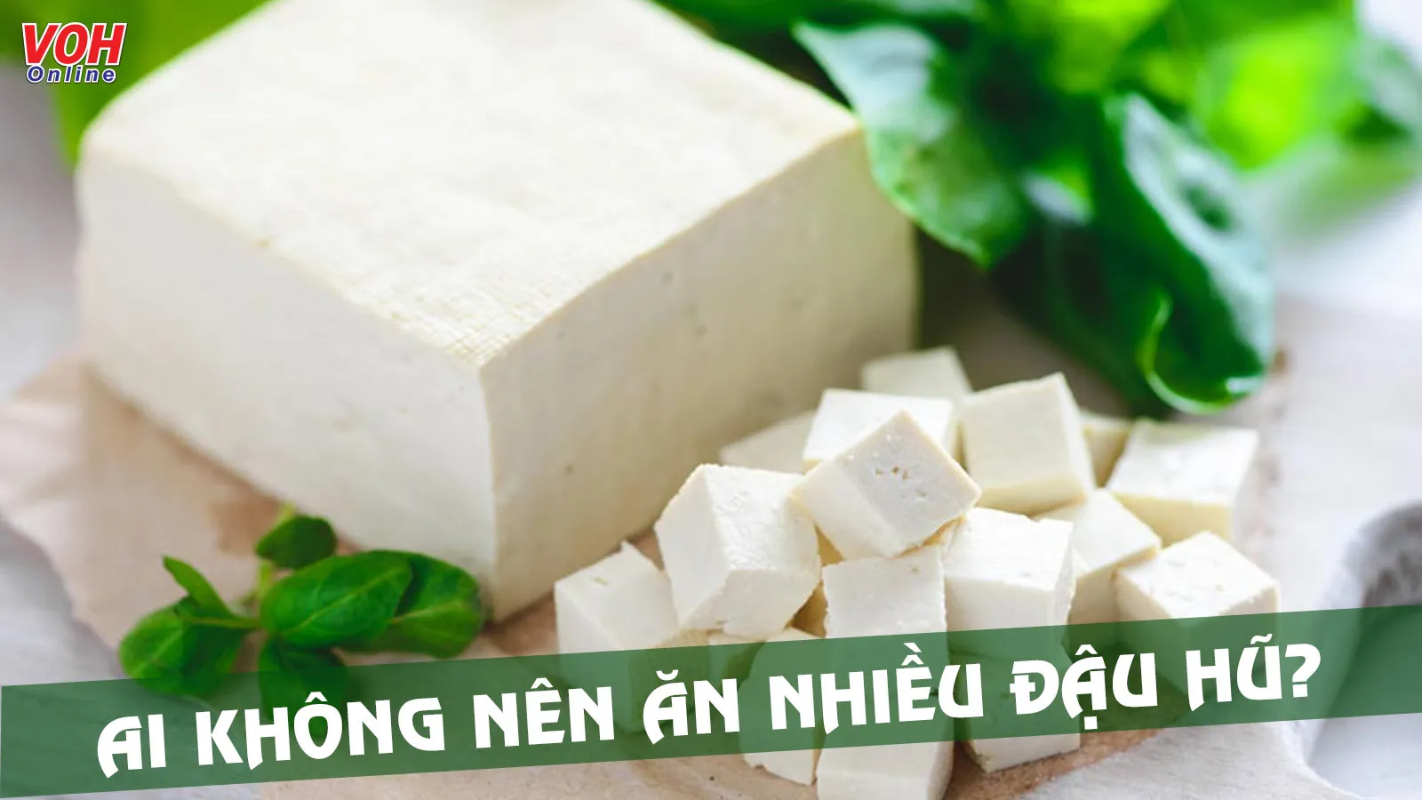 Ăn nhiều đậu phụ có tốt không, ai không nên ăn?