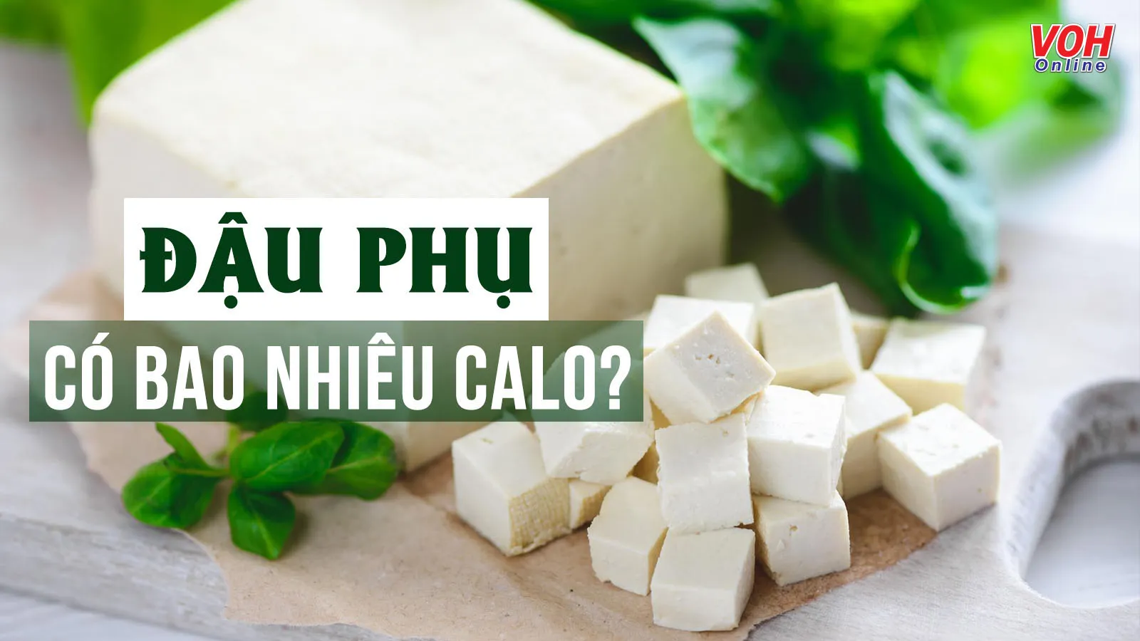 9 tác dụng của đậu phụ cực tốt cho sức khỏe