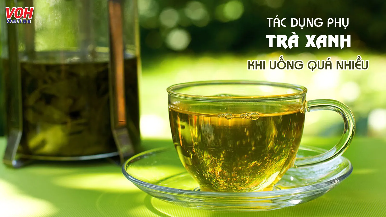 7 tác hại của trà xanh không ai mong muốn gặp phải