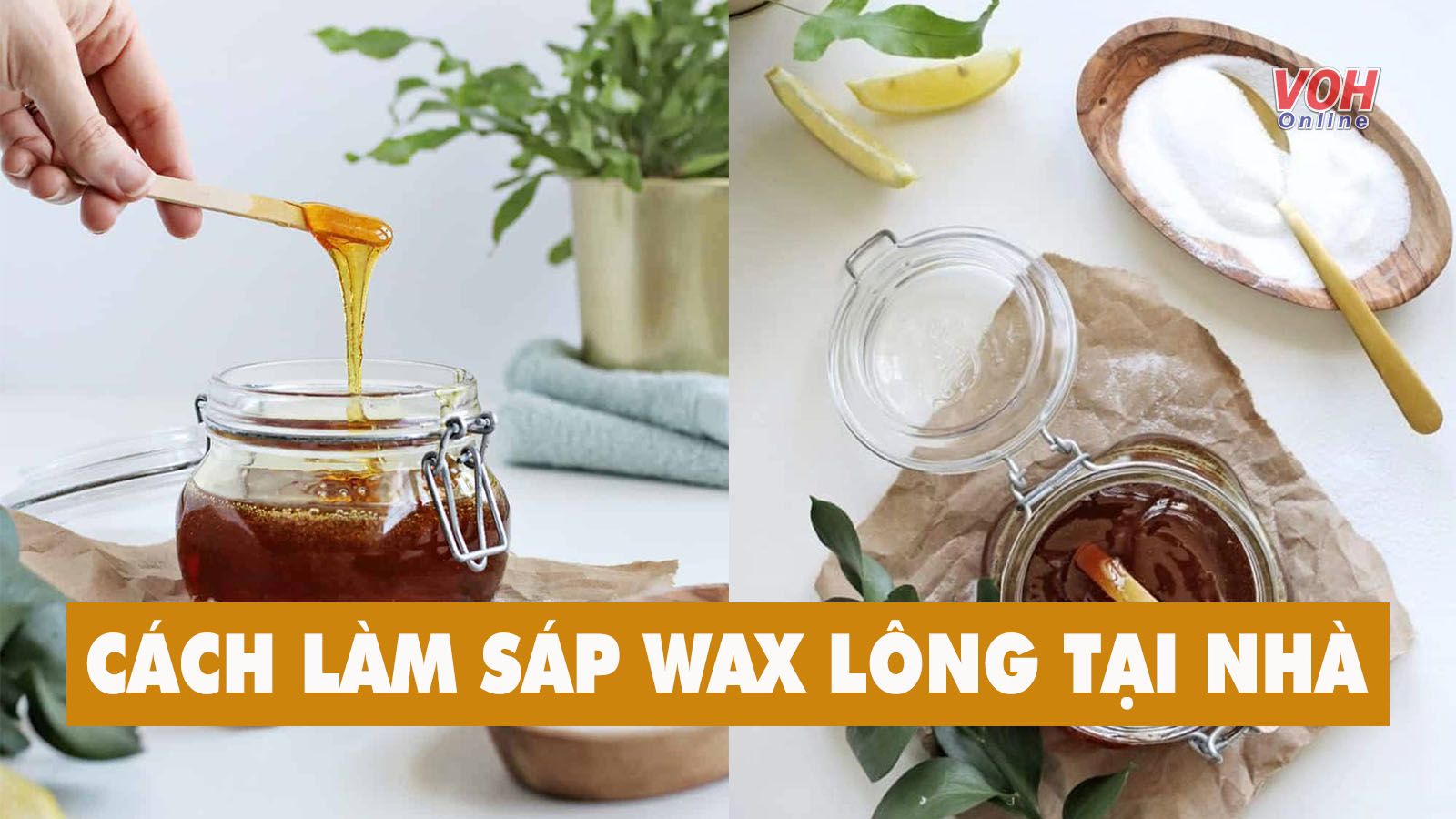 Hướng dẫn cách làm sáp wax lông tại nhà