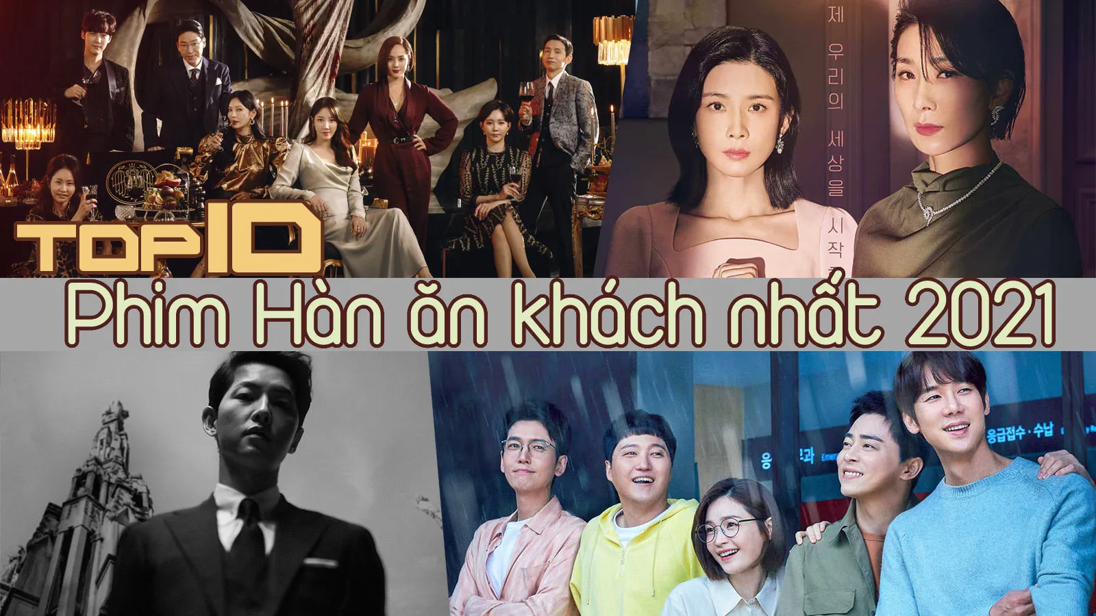 10 phim truyền hình Hàn Quốc ăn khách nhất năm 2021