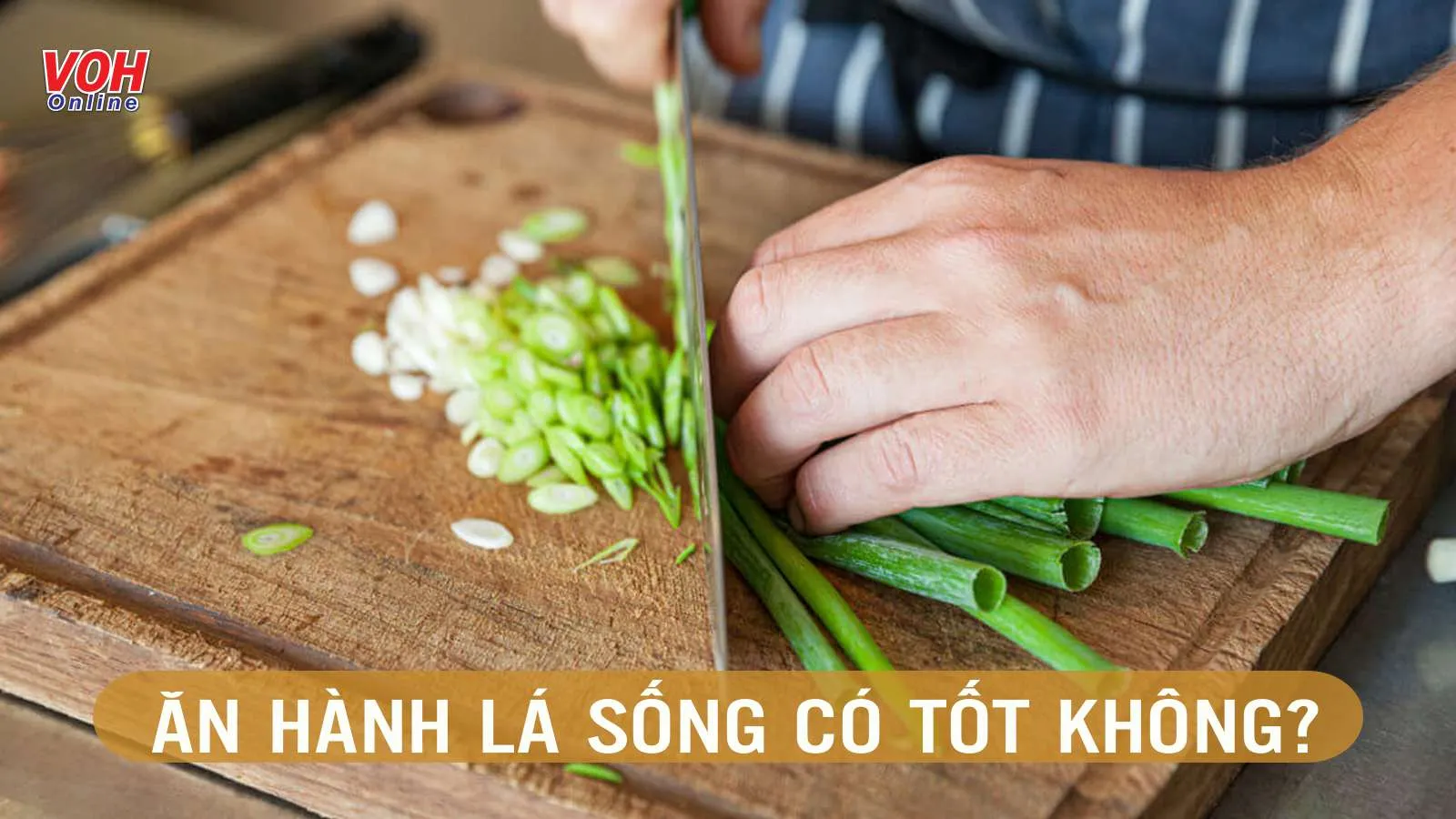 Bí quyết ăn hành lá sống không bị hôi miệng