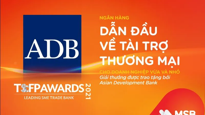 MSB nhận giải thưởng quốc tế uy tín về tài trợ thương mại cho doanh nghiệp SME