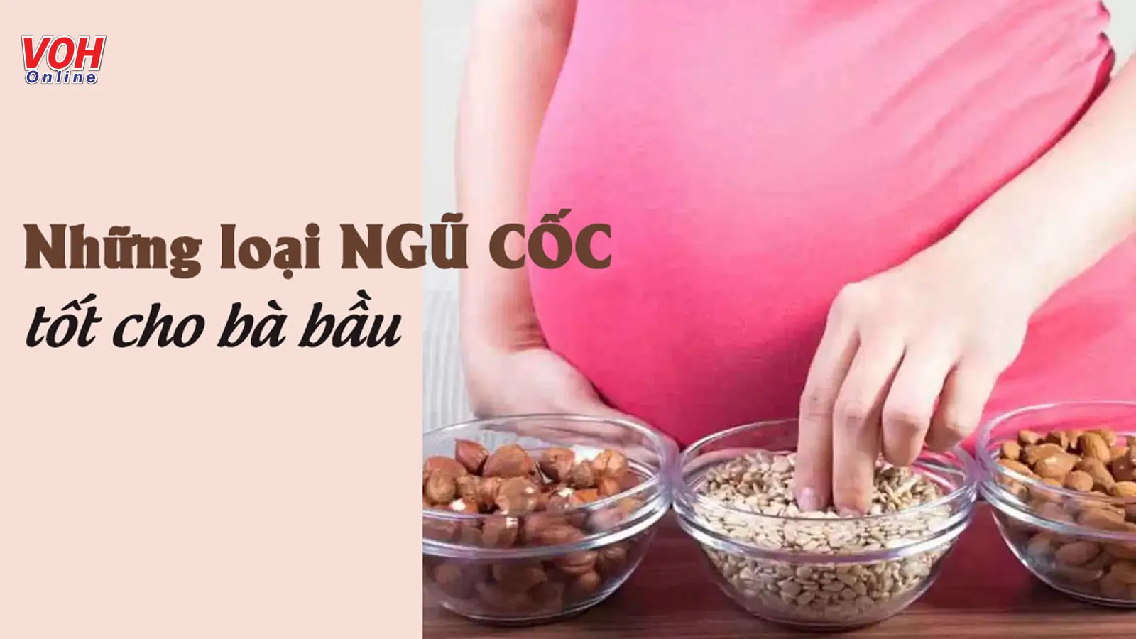 Lựa chọn ngũ cốc cho bà bầu như thế nào để thai nhi khỏe mạnh?