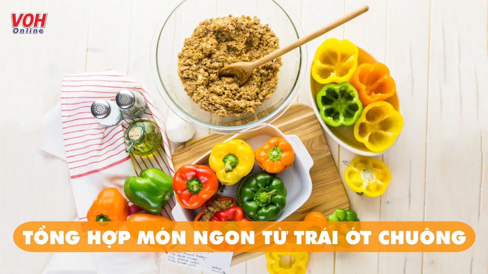 Top 10 món ngon từ ớt chuông giúp bạn xuất chiêu đãi cả nhà