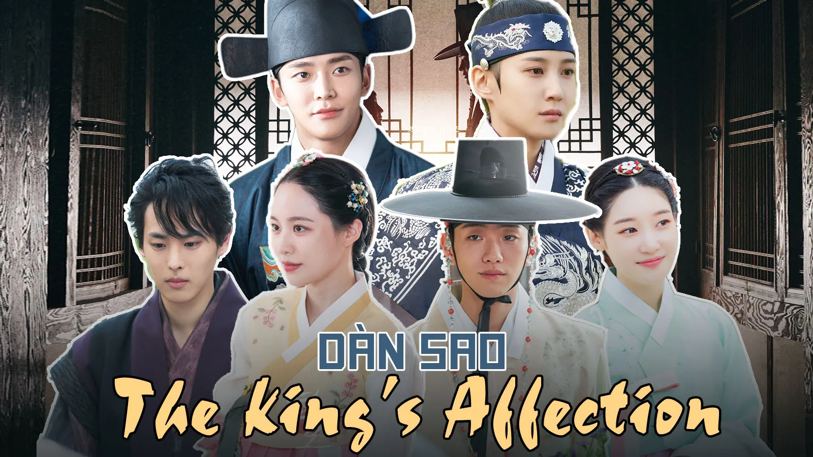 Gọi tên dàn cast The Kings Affection (Luyến Mộ): Toàn sao 9x với nhan sắc lung linh