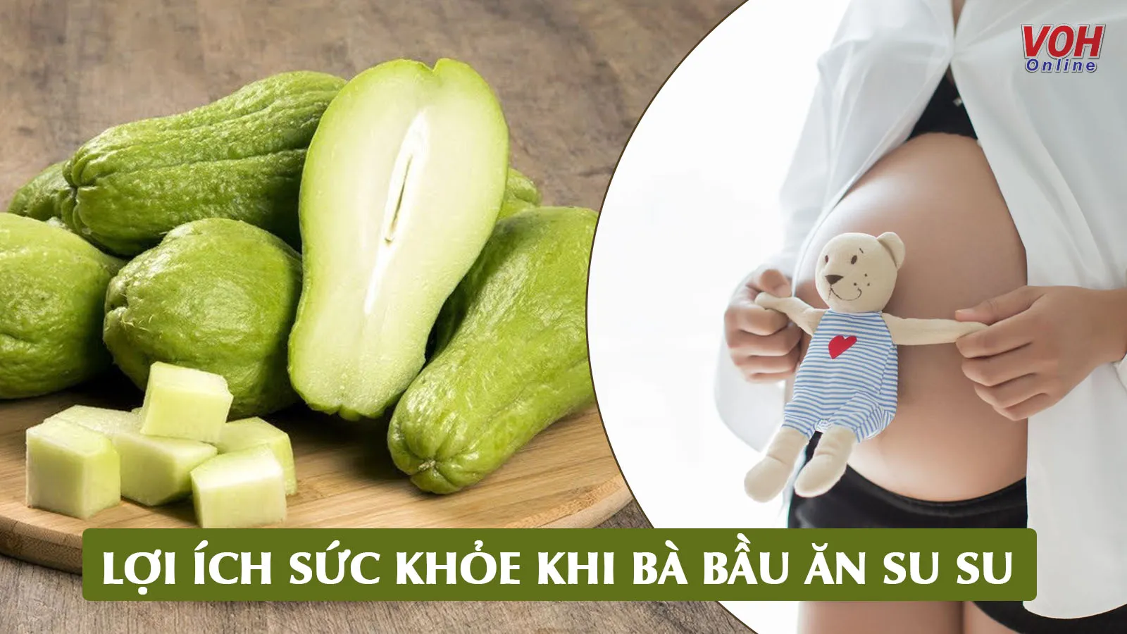 Bật mí 8 lợi ích sức khỏe khi bà bầu ăn su su