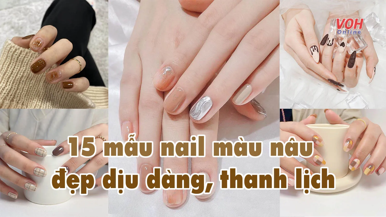 15 mẫu nail màu nâu vừa thanh lịch, nhẹ nhàng vừa ngọt ngào, sang chảnh