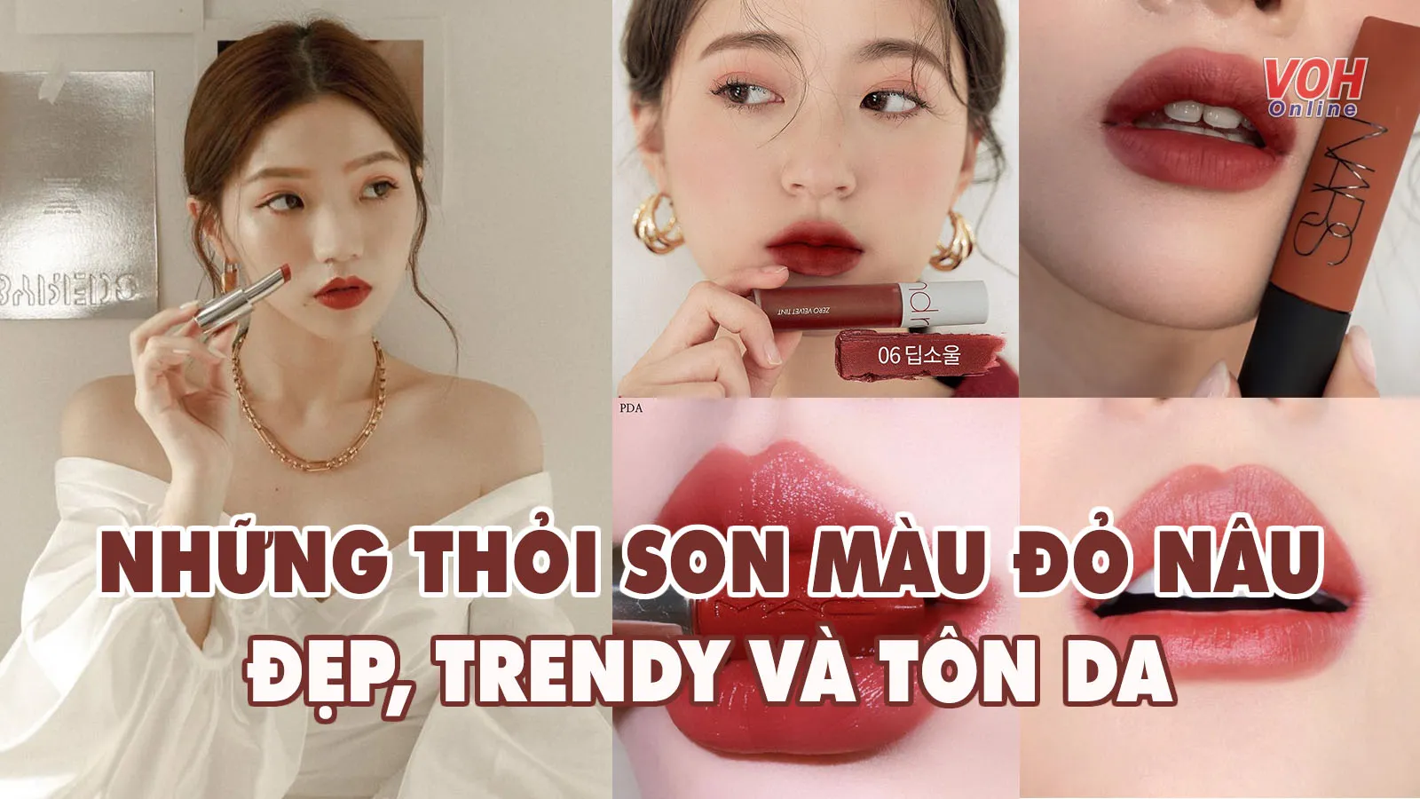 7 thỏi son đỏ nâu đẹp mê ly dành cho mùa lễ hội cuối năm