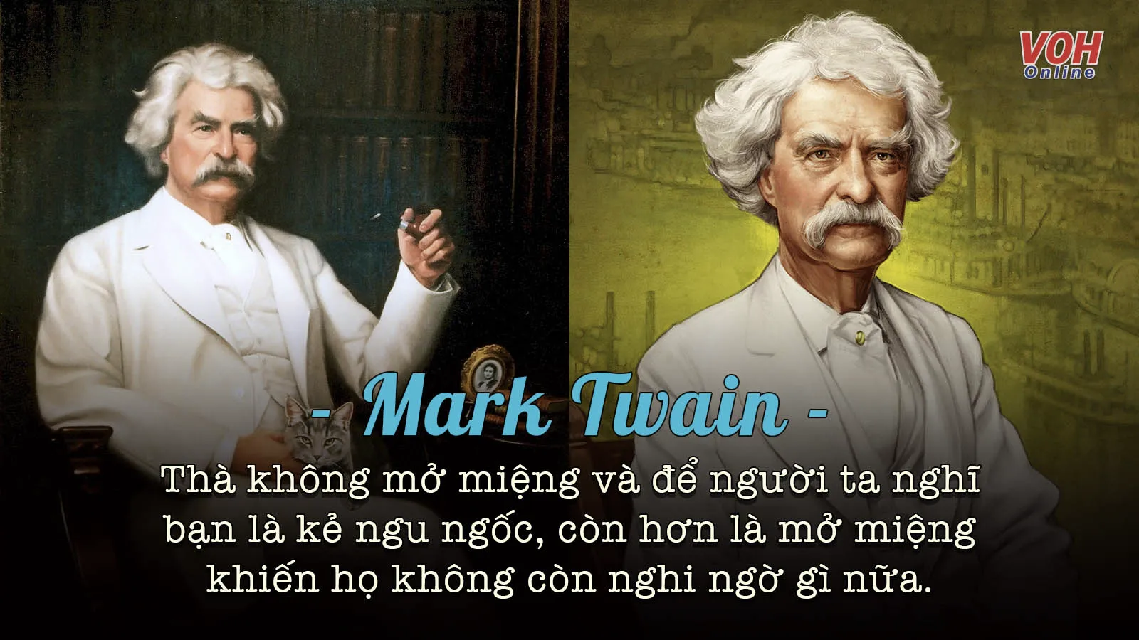 Mark Twain là ai? 28 câu danh ngôn bất hủ của nhà văn Mỹ Mark Twain