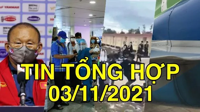 Tin tổng hợp 03/11/2021: Nhanh chóng làm rõ nguyên nhân 2 máy bay va nhau