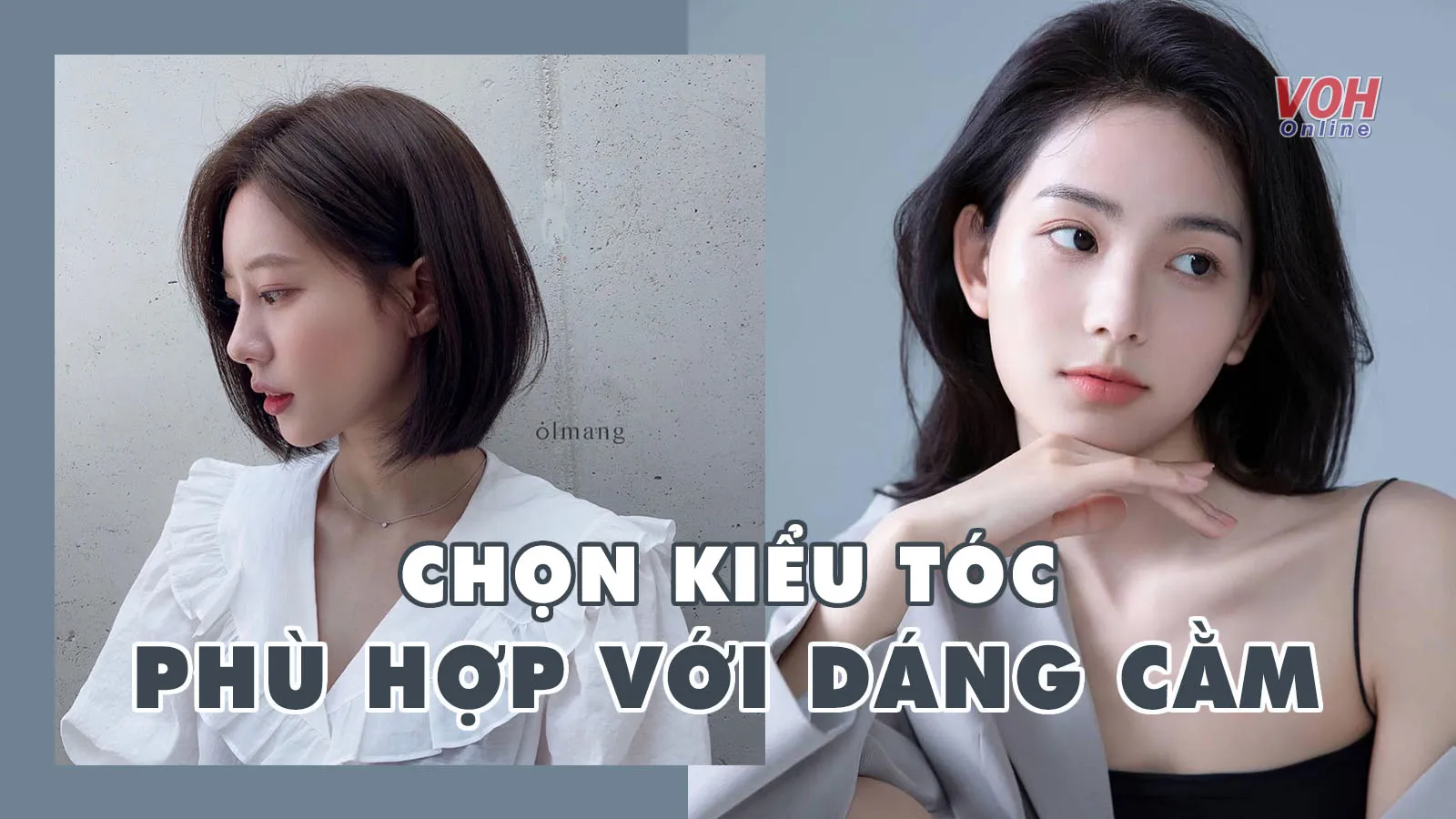 Chọn kiểu tóc phù hợp với hình dạng cằm