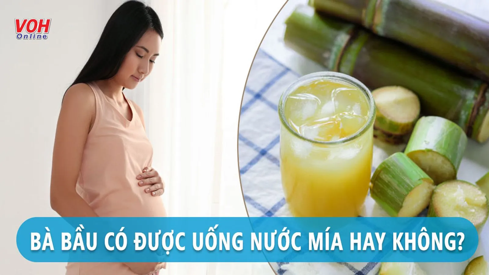 Bà bầu uống nước mía có tốt không? Nên uống bao nhiêu là đủ?