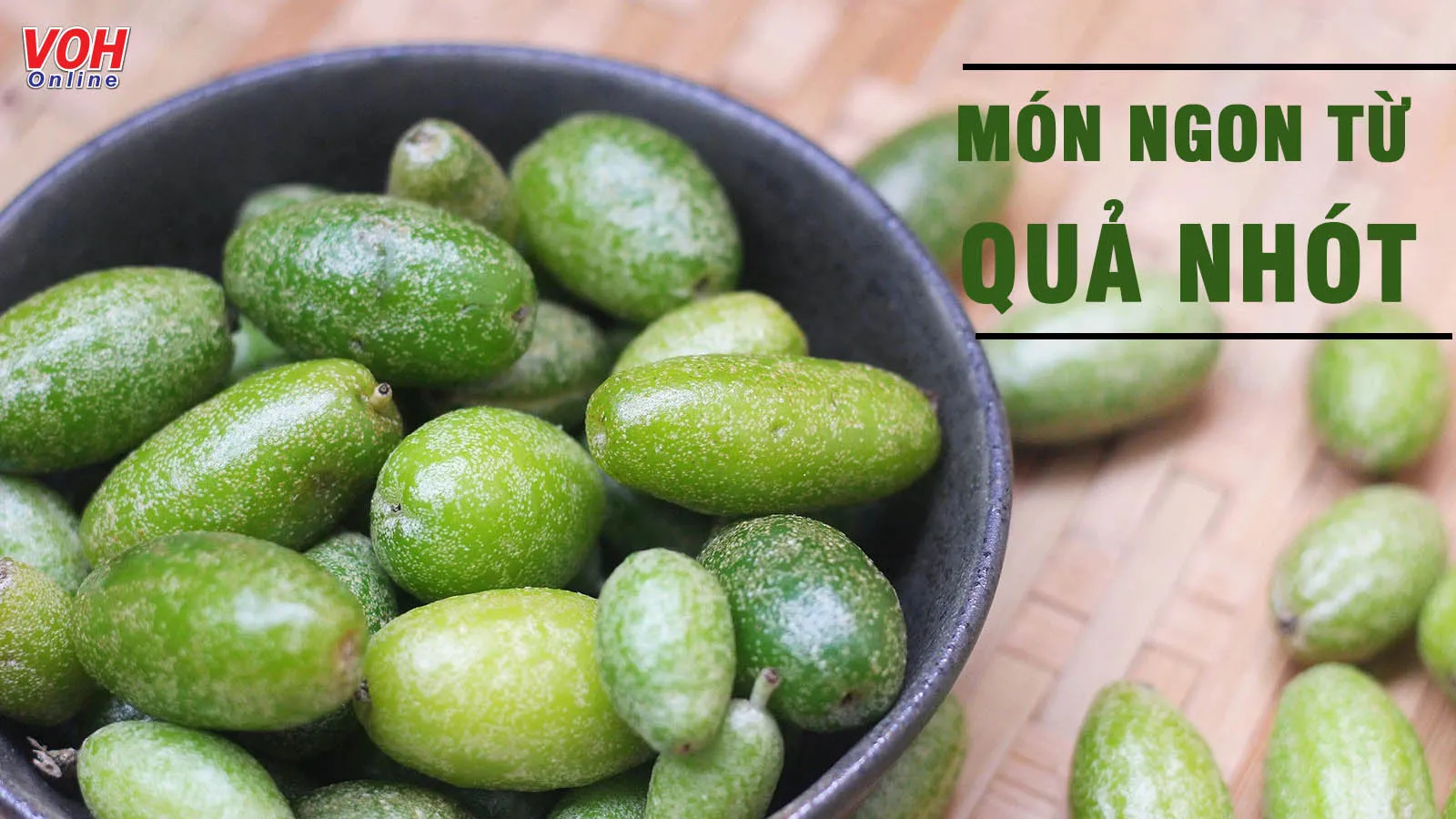 Quả nhót ăn như thế nào là ngon nhất?