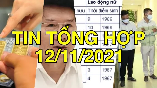 Tin tổng hợp 12/11/2021: Tăng tuổi nghỉ hưu trong năm 2022